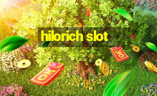 hilorich slot