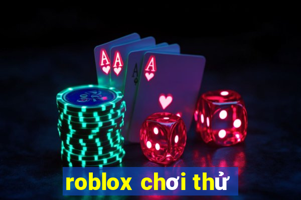 roblox chơi thử