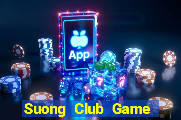 Suong Club Game Bài Nạp Rút 1 1