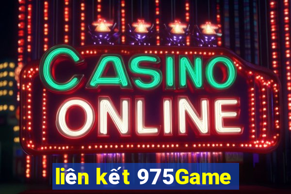 liên kết 975Game