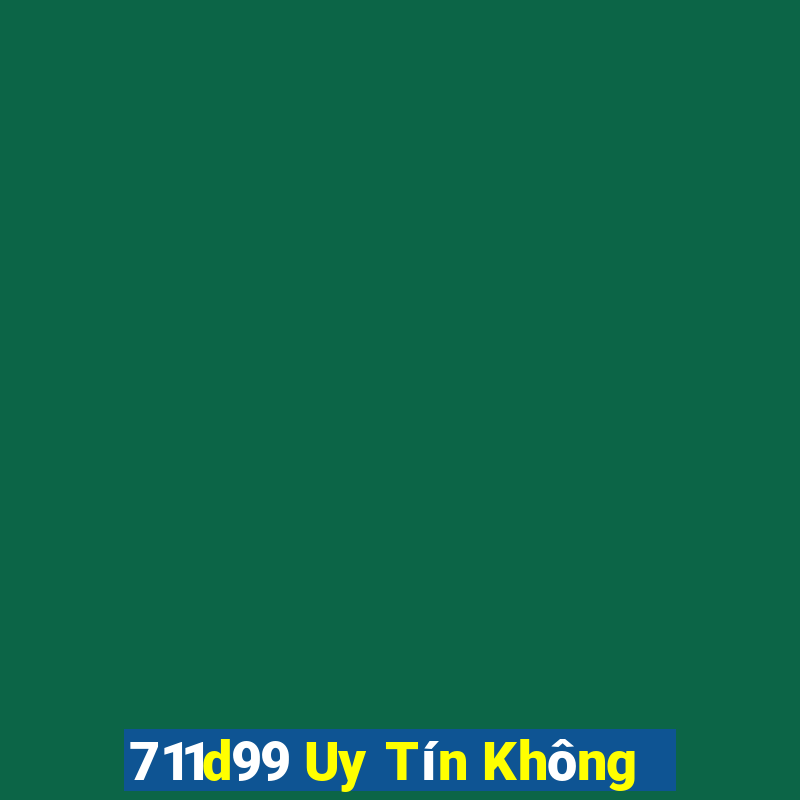 711d99 Uy Tín Không