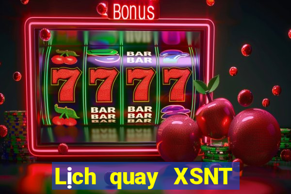 Lịch quay XSNT ngày 16