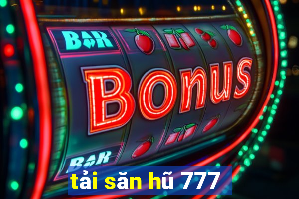 tải săn hũ 777