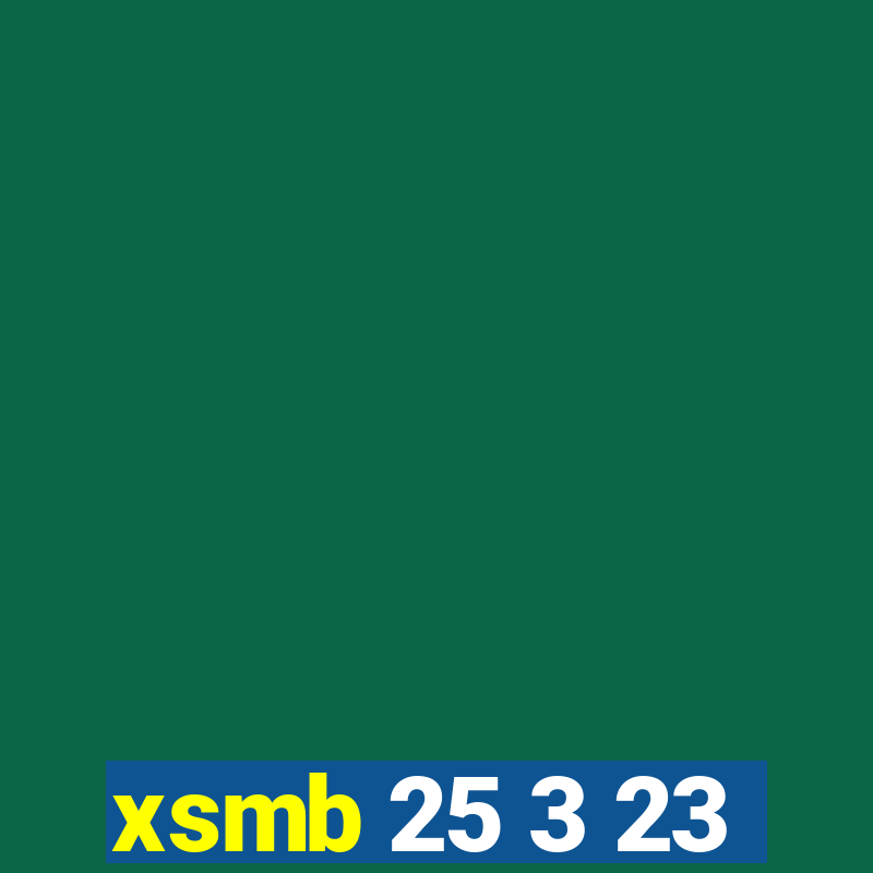 xsmb 25 3 23