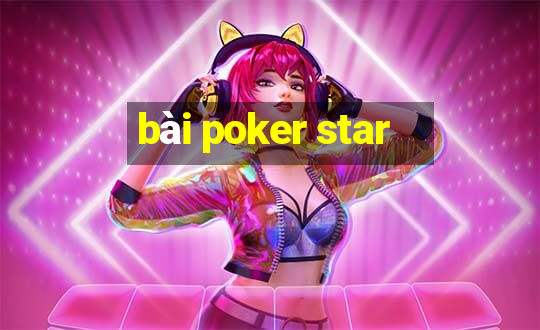 bài poker star