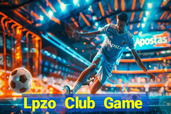 Lpzo Club Game Bài Chơi Với Bạn Bè