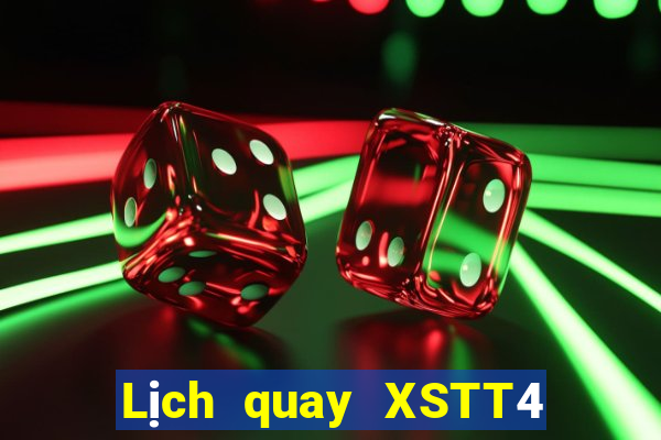 Lịch quay XSTT4 Thứ 7