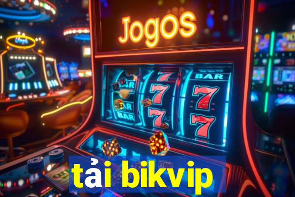 tải bikvip