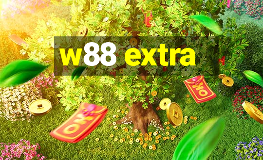 w88 extra