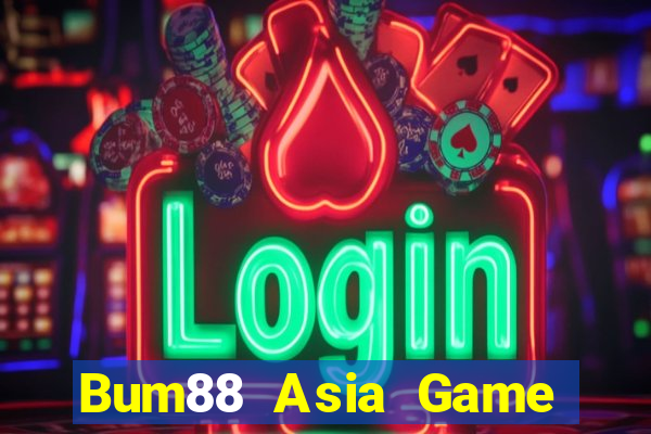 Bum88 Asia Game Bài Khuyến Mãi