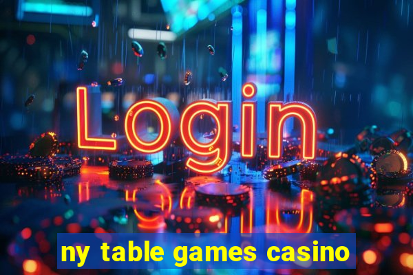 ny table games casino