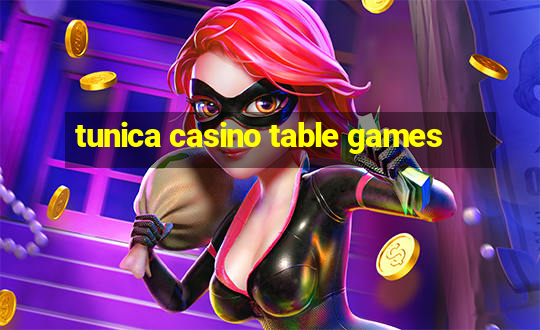 tunica casino table games