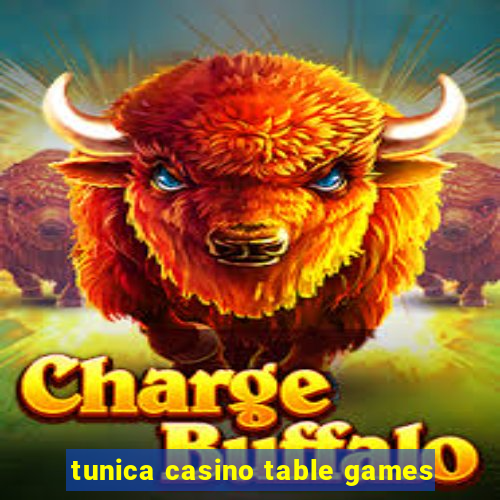 tunica casino table games