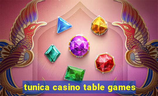 tunica casino table games