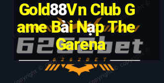 Gold88Vn Club Game Bài Nạp The Garena