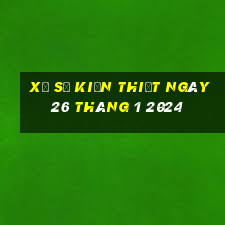 xổ số kiến thiết ngày 26 tháng 1 2024