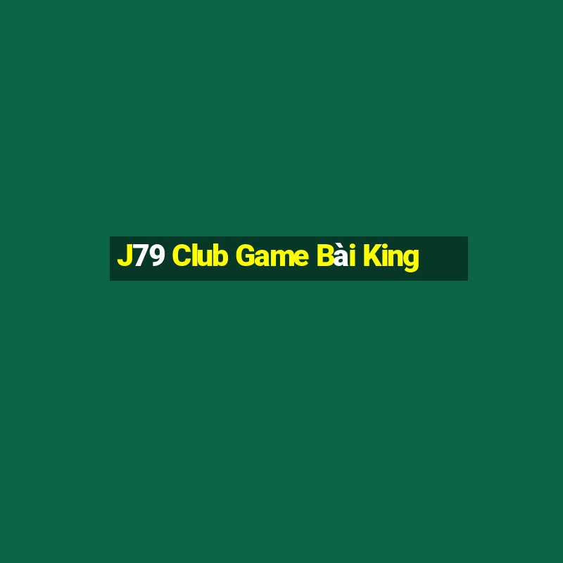 J79 Club Game Bài King