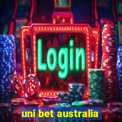 uni bet australia