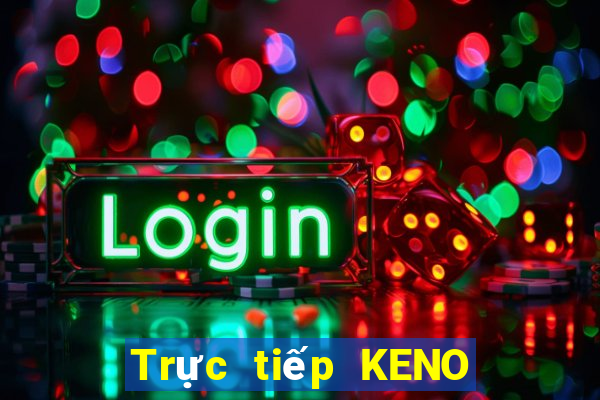 Trực tiếp KENO ngày 4