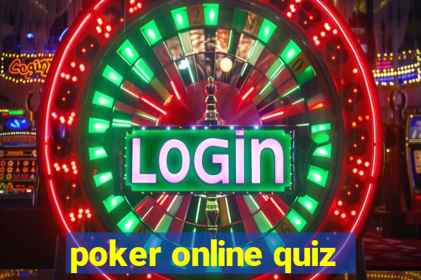 poker online quiz