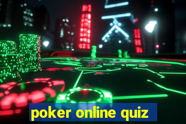 poker online quiz