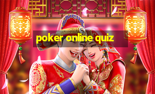 poker online quiz