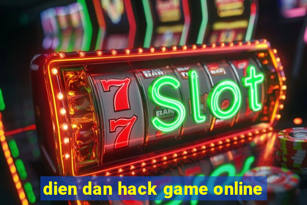 dien dan hack game online