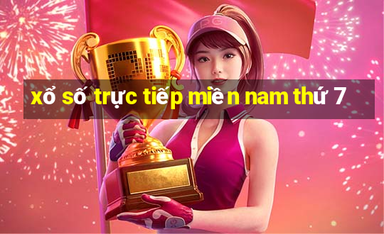 xổ số trực tiếp miền nam thứ 7