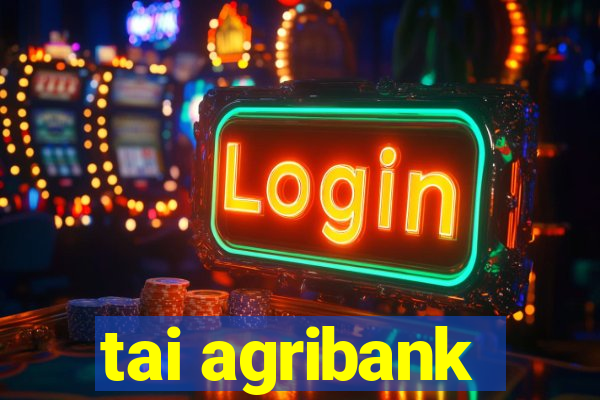 tai agribank