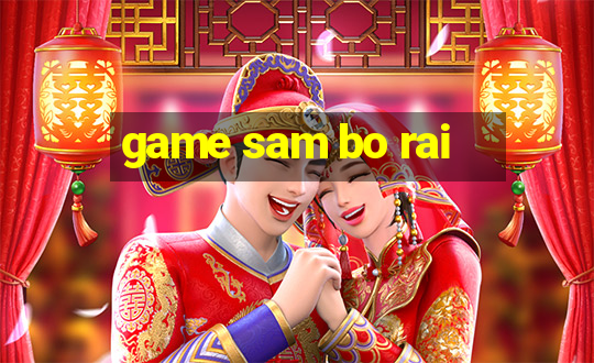 game sam bo rai