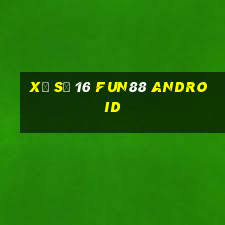 xổ số 16 Fun88 Android