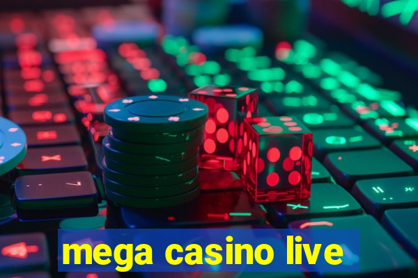 mega casino live