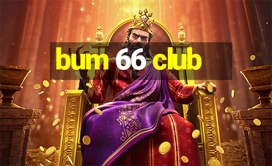 bum 66 club