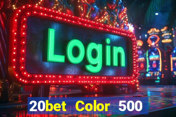 20bet Color 500 download app