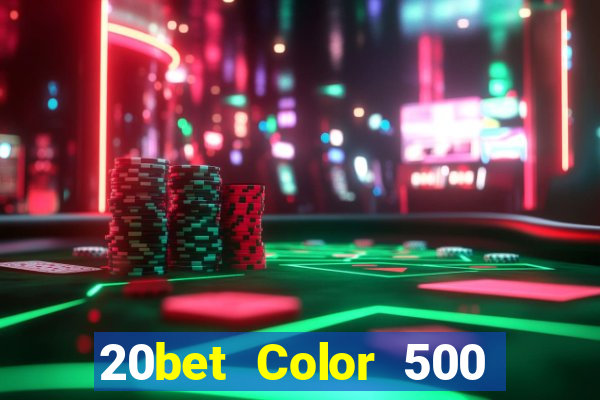 20bet Color 500 download app