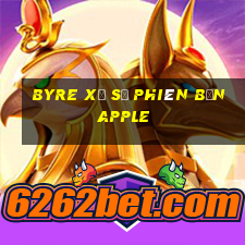 Byre Xổ số Phiên bản Apple