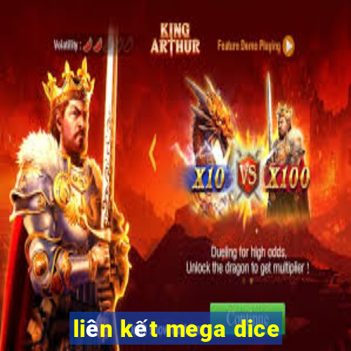 liên kết mega dice