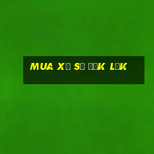 Mua xổ số đắk lắk