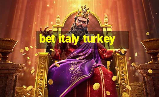 bet italy turkey