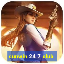 sunwin 24 7 club