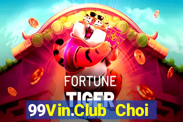 99Vin.Club Choi Game Đánh Bài