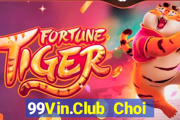 99Vin.Club Choi Game Đánh Bài