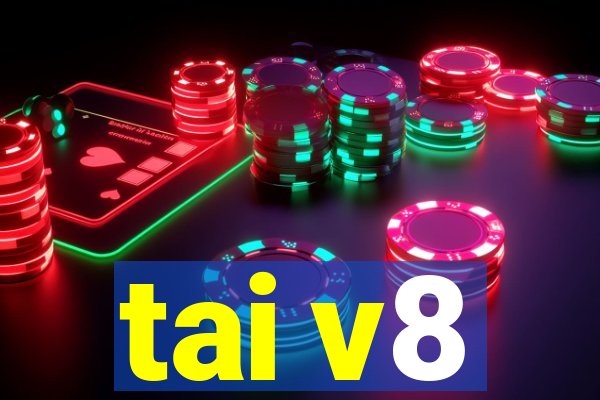 tai v8