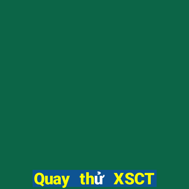 Quay thử XSCT ngày 16