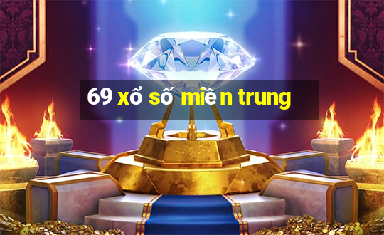 69 xổ số miền trung