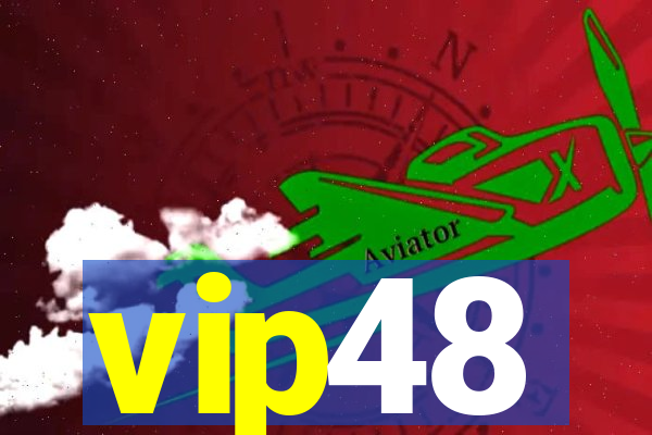 vip48