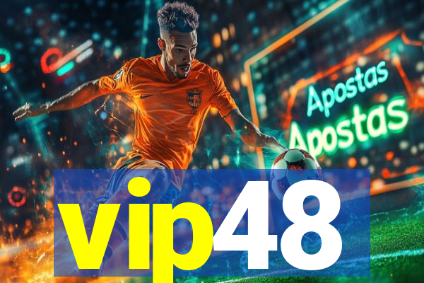 vip48