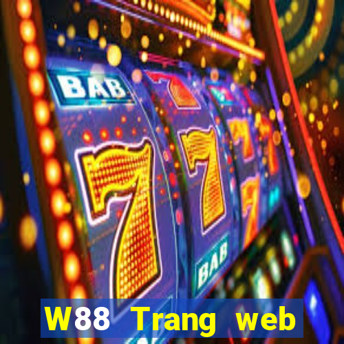 W88 Trang web chính thức của Got Talent giải trí