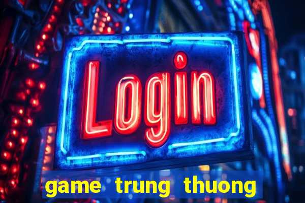 game trung thuong dien thoai