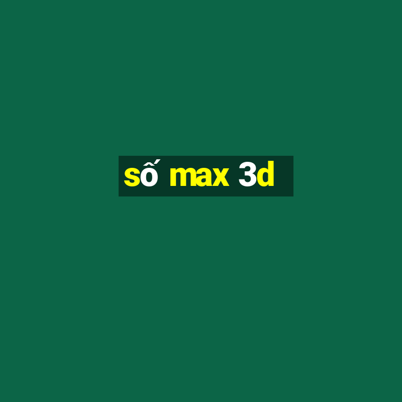 số max 3d